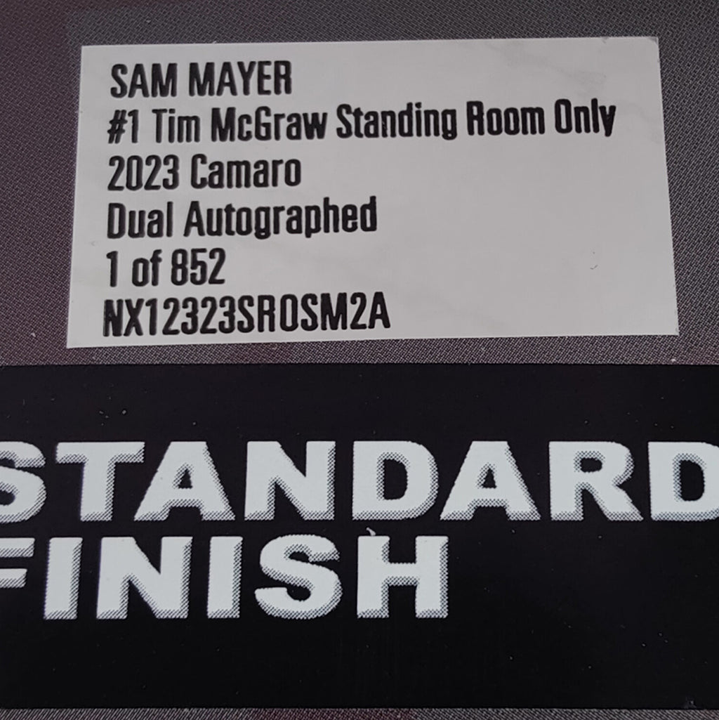 Sam Mayer / Tim McGraw Dual Autographed "Standing Room Only" 1:24 Standard 2023 Diecast Car